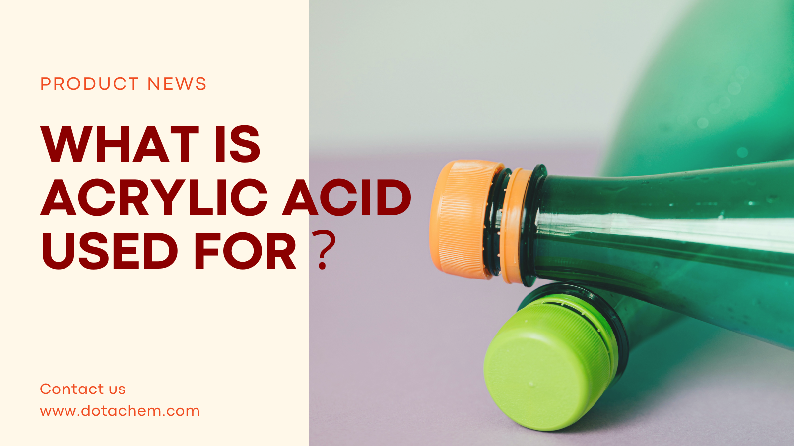 ¡Para qué se usa el ácido acrílico, explore soluciones de ácido acrílico en Dotachem!